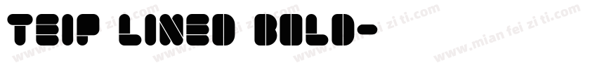 Teip Lined Bold字体转换